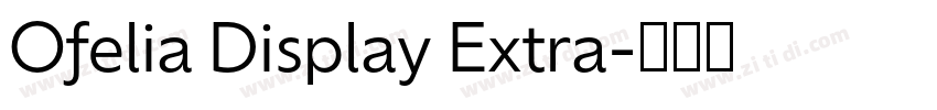 Ofelia Display Extra字体转换